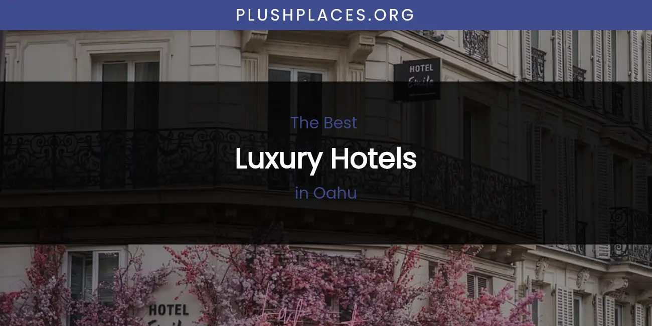 Oahu's Best Luxury Hotels featured